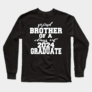 proud brother of a class of 2024 graduate Long Sleeve T-Shirt